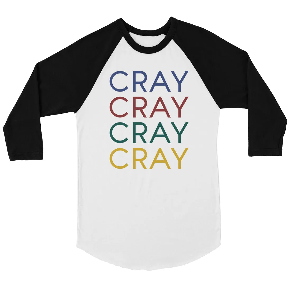 365 Printing Cray Womens Funny Baseball Shirt Gag Birthday Gift For Best Friends