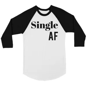 Single AF Womens Baseball Tee Funny Single Quotes Raglan Tee Shirt